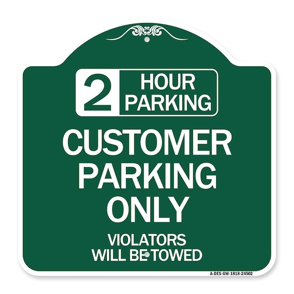 2 Hour Parking Customer Parking Violators Will Towed Heavy-Gauge Alum Sign, 18" x 18", GW-1818-24502